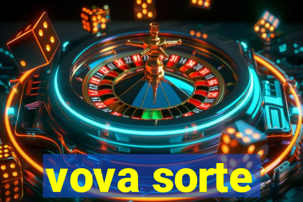 vova sorte